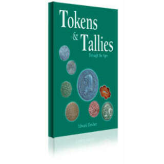 Tokens & Tallies Through the Ages by Ted Fletcher