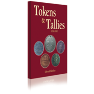 Tokens & Tallies 1850-1950 by Ted Fletcher